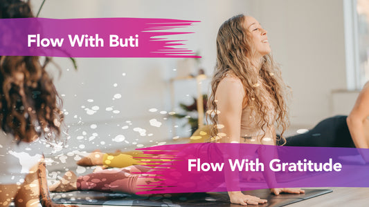 Flow with Buti, Flow with Gratitude